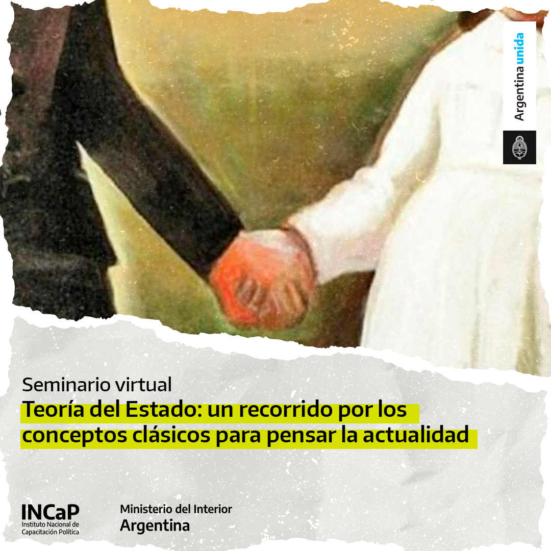 Teoría del Estado: un recorrido por los conceptos clásicos para pensar la actualidad (AGOSTO 2021)