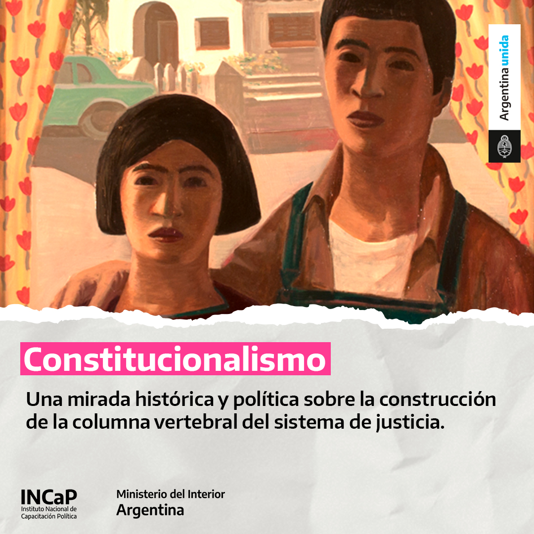 Constitucionalismo: una mirada histórica y política sobre la construcción de la columna vertebral del sistema de justicia (AGOSTO 2021)